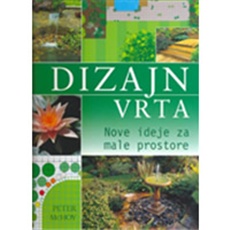 DIZAJN VRTA - Nove ideje za male prostore